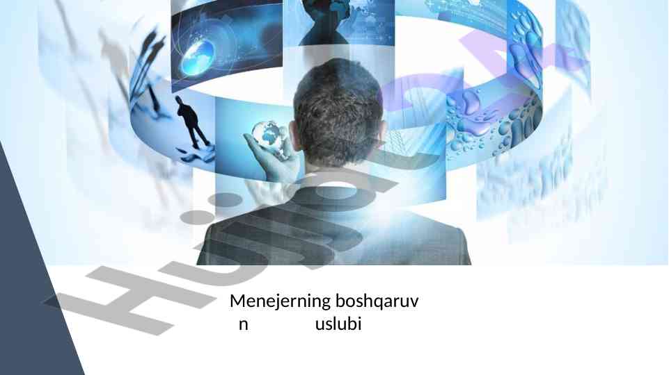 Boshqaruv uslublari va ish usullari tavsifi