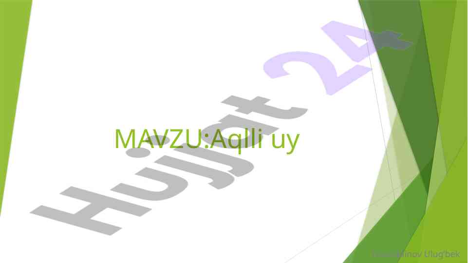 Zamonaviy aqlli uylar va ularinig imkoniyatlari