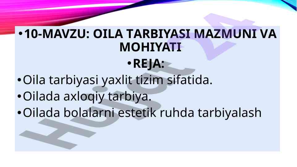 Oila tarbiyasi mazmuni va mohiyati