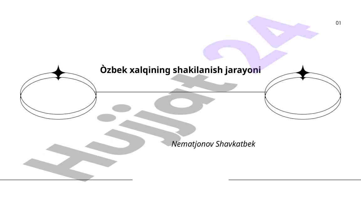 O'zbek xalqining shakilanish jarayoni tahlili