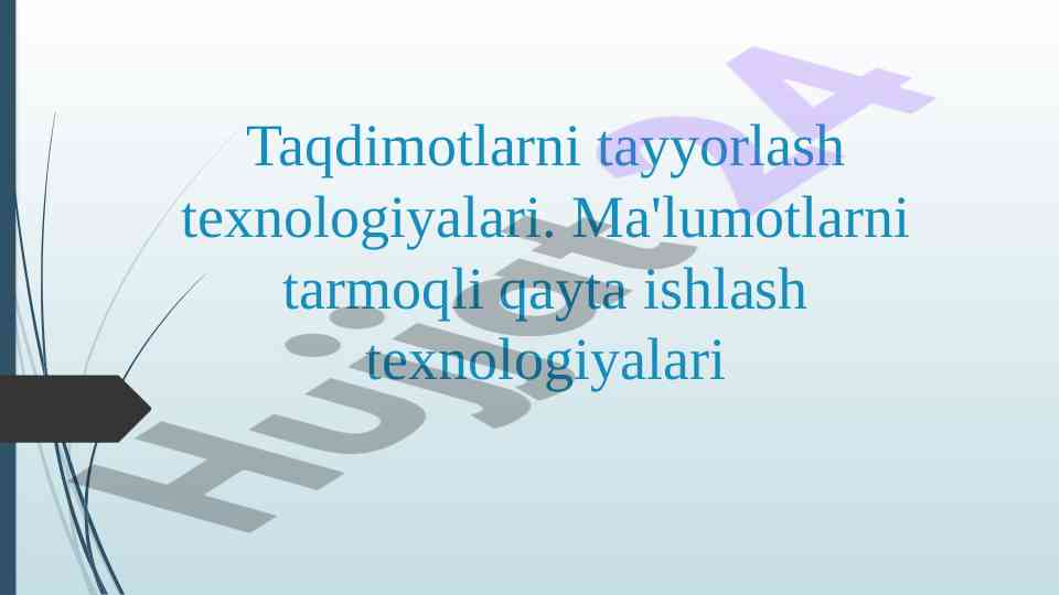 Taqdimotlarni tayyorlash texnologiyalari