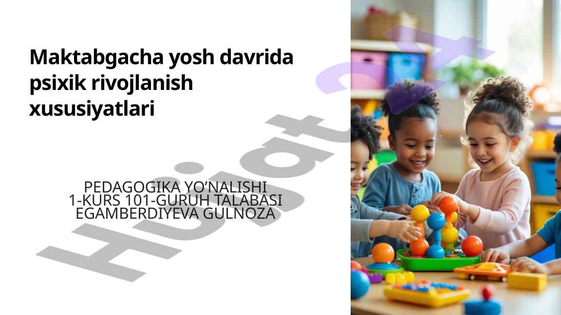 Maktabgacha yosh davrida psixik rivojlanish xususiyatlari