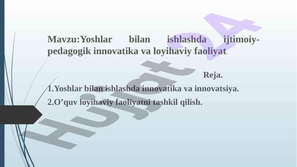Ijimoiy-pedagogik innovatika va loyihaviy faoliyat