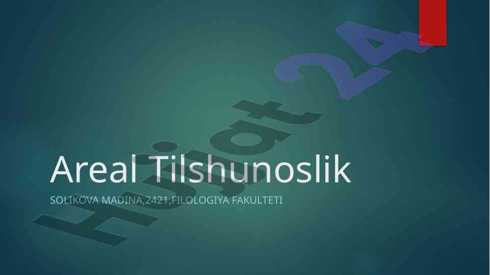 Areal lingvistikasi haqida umumiy ma'lumotlar