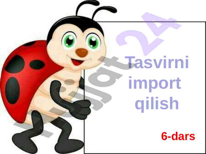 Tasvirni import qilish 6-dars