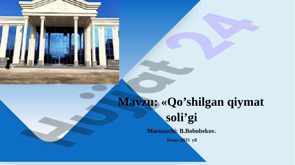 Qo’shilgan qiymat soli’gi haqida ma’ruza