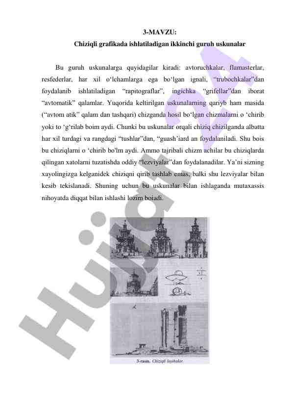 Chiziqli grafikada ishlatiladigan ikkinchi guruh uskunalari