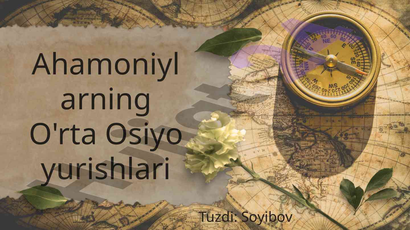 Ahamoniylarning o'rta osiyo yurishlari tarixi