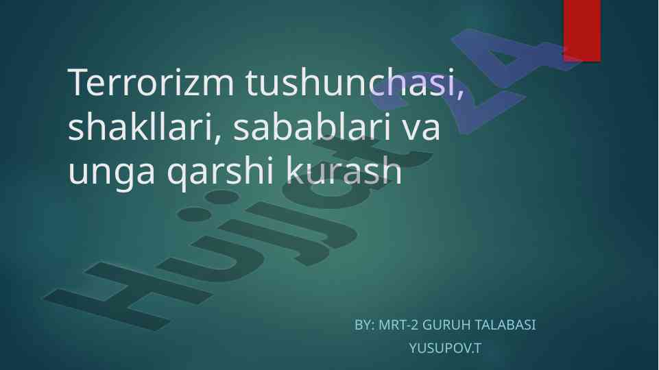 Terrorizm tushunchasi va unga qarshi kurash