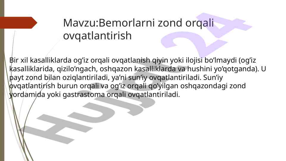 Zond orqali ovqatlantirish metodlari hakkida ma'lumot