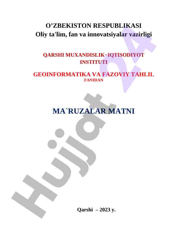 Geoinformatika va fazoviy tahlil fanidan ma'ruzalar