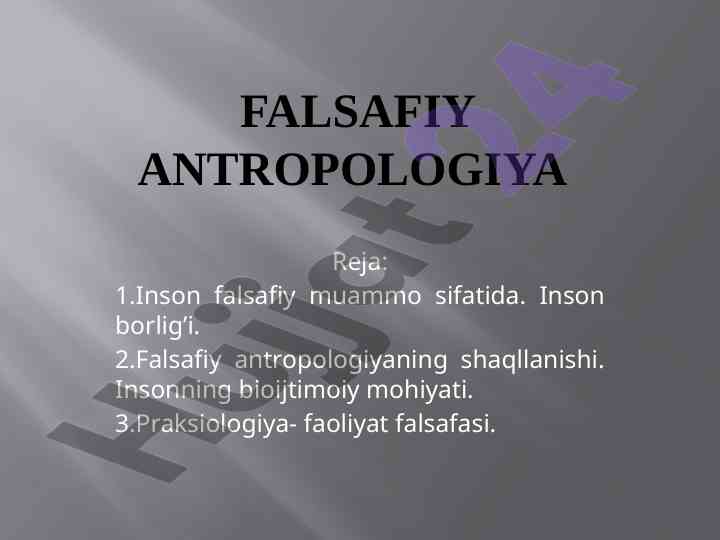 Falsafiy antropologiyada inson borligi masalalari