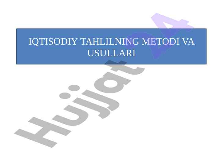 Iqtisodiy tahlil usullari va metodlarining tahlili