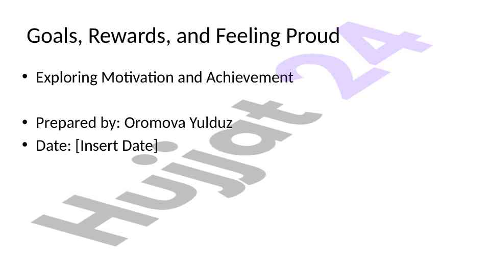 Goals rewards and feeling proud exploring motivation