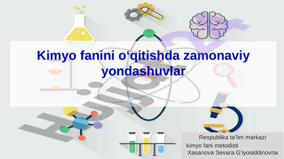 Zamonaviy yondashuvlar kimyo o‘qitishda