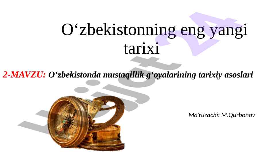 O‘zbekistonda mustaqillik g‘oyalarining tarixiy asoslari