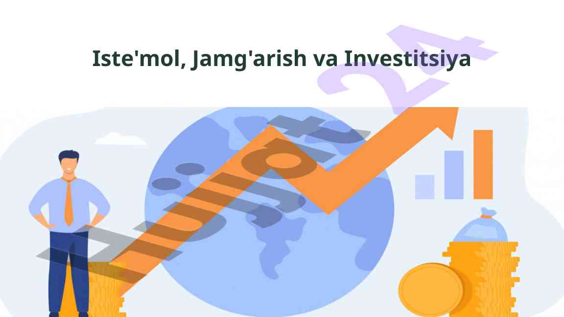 Iste'mol, jamg'arish va investitsiya o'zaro bog'liqlik