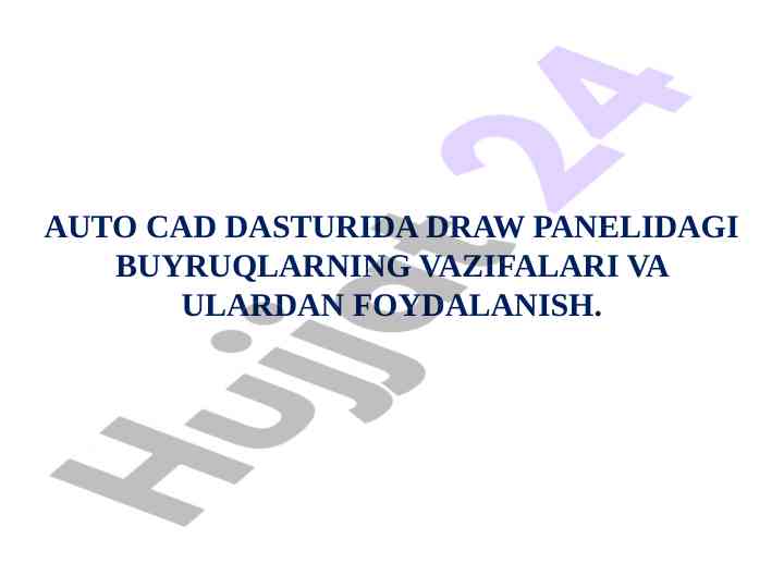 Autocad dasturida draw paneli buyruqlari tavsifi