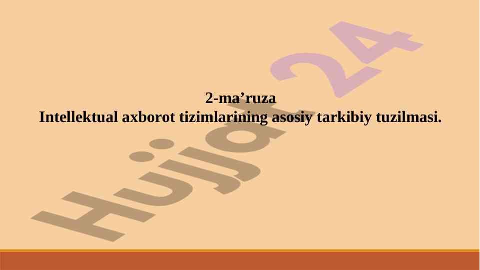 Intellektual axborot tizimlari asosiy tarkibi