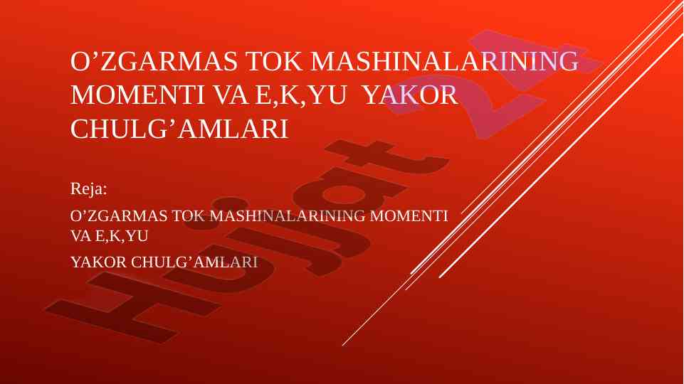 O’zgarmas tok mashinalarining momentlari va chulg’am uslublari