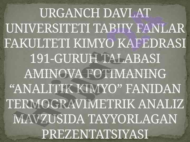 Termogravimetrik analiz metodlari va qo'llanilishi