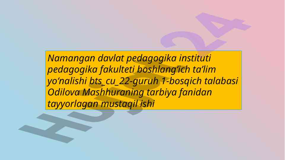 Tarbiya jarayonida oila va mahalla hamkorligi