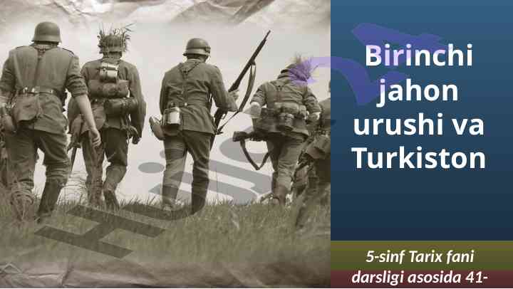 Birinchi jahon urushi va turkistonning ta'siri