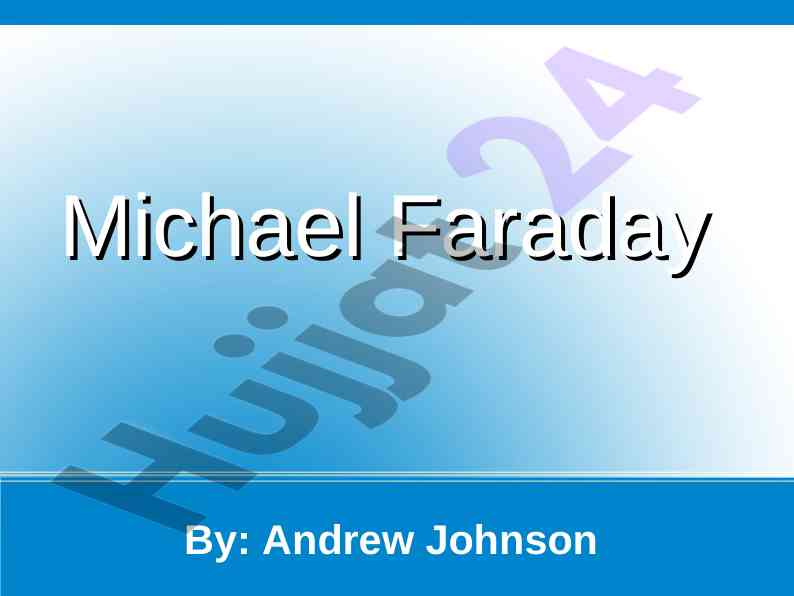 Michael faraday and his contributions to physics
