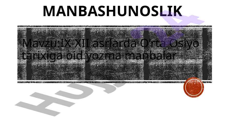 Ix-xii asrlarda o’rta osiyo tarixiga oid yozma manbalar