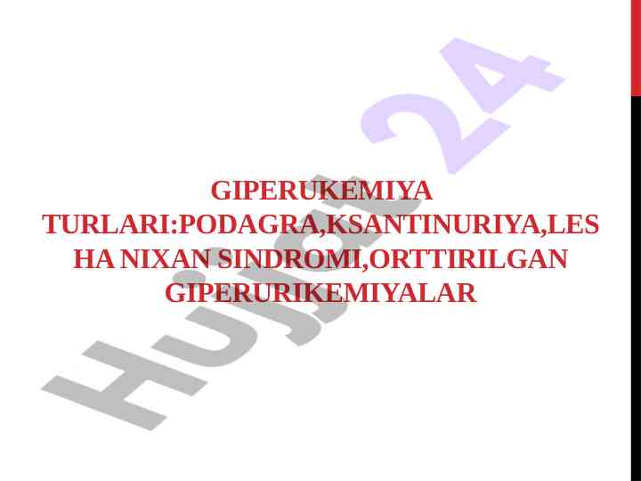 Giperukemiya turlari va podagra kasalligi