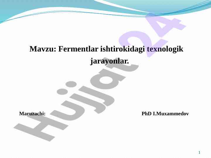 Fermentlar ishtirokidagi texnologik jarayonlar
