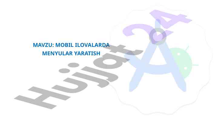 Mobil ilovalarda menyular yaratish bo'yicha qo'llanma