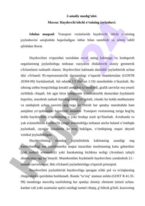 Haydovchi ishchi o’rnining joylashuvi tahlili