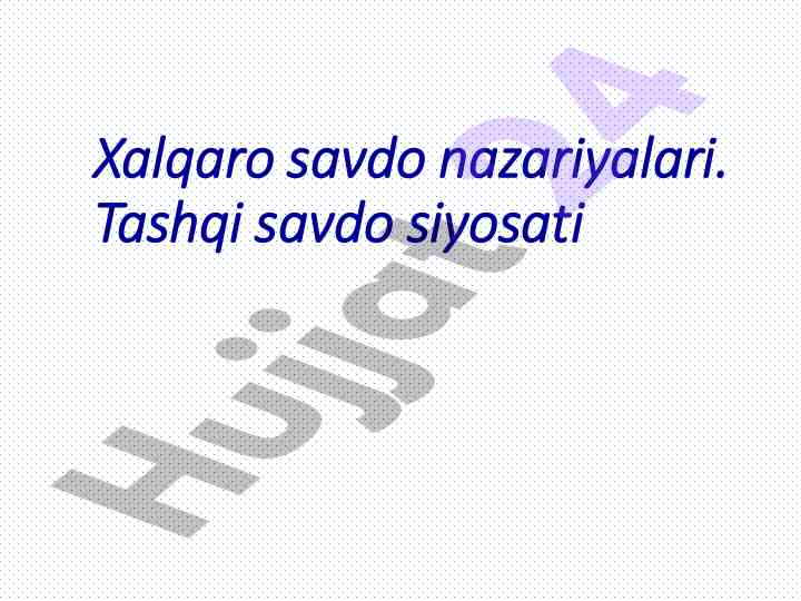 Xalqaro savdo nazariyalari va rivojlanish omillari