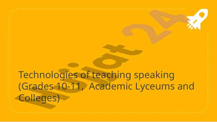 Methodology of teaching speaking for academic lyceums
