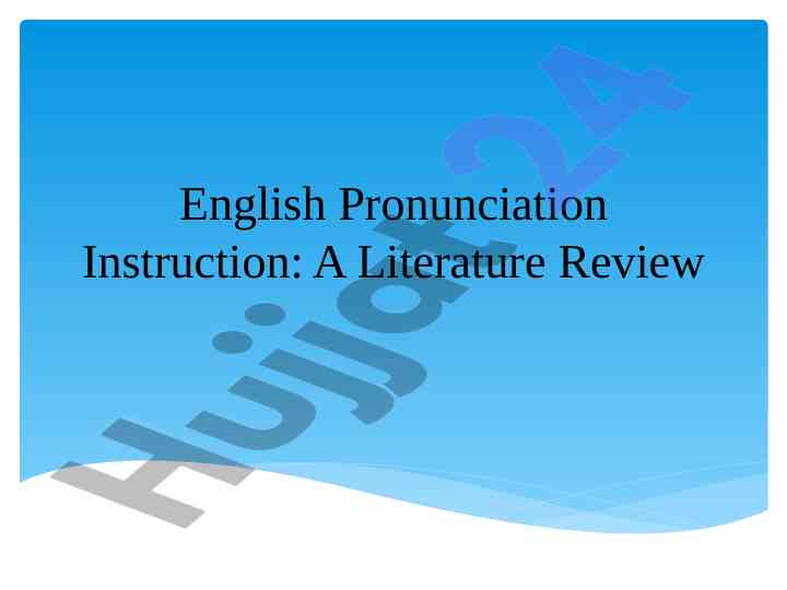 English pronunciation instruction literature review