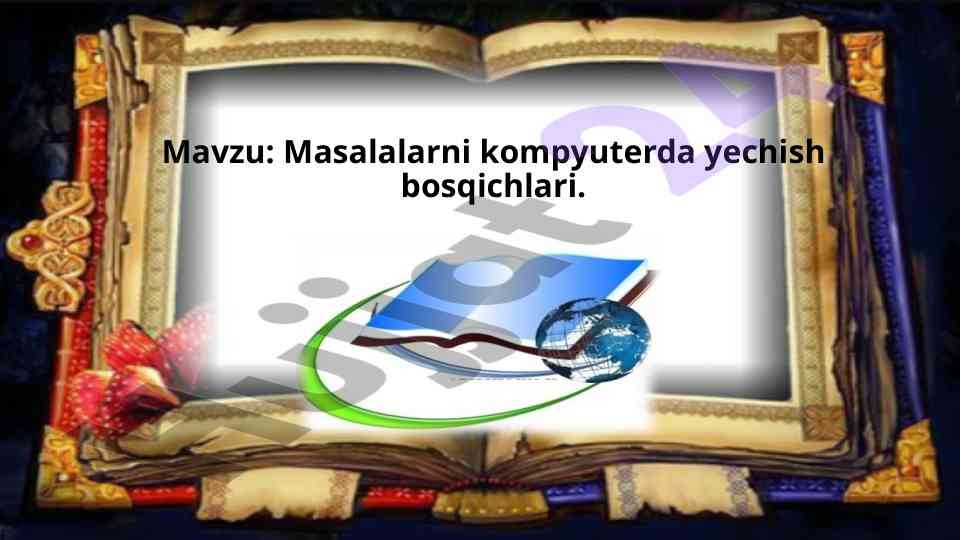 Masalalarni kompyuterda yechish bosqichlari