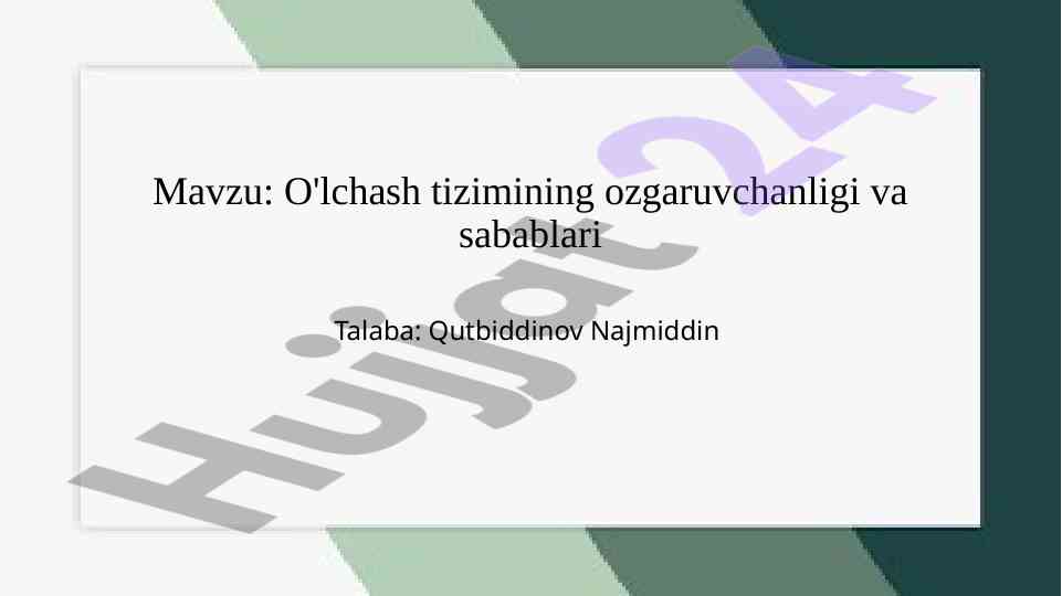 O'lchash Tizimining Ozgaruvchanligi Va Sabablari