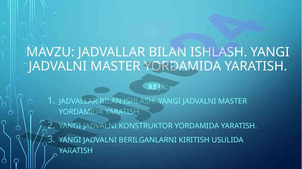 Jadvallar bilan ishlash: master yordamida yaratish