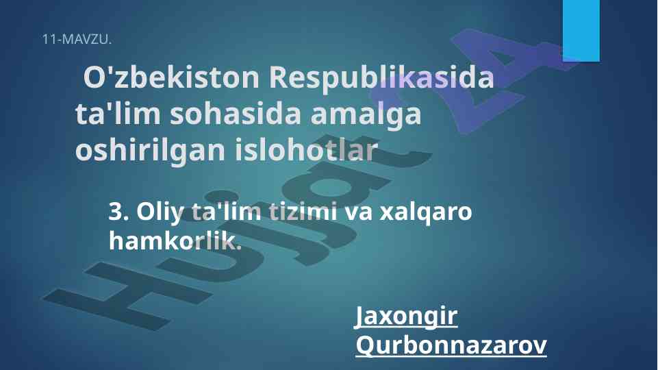O'zbekistonda oliy ta'lim tizimidagi islohotlar