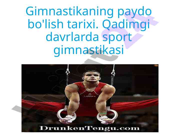 Gimnastikaning paydo bo'lish tarixi va rivojlanishi