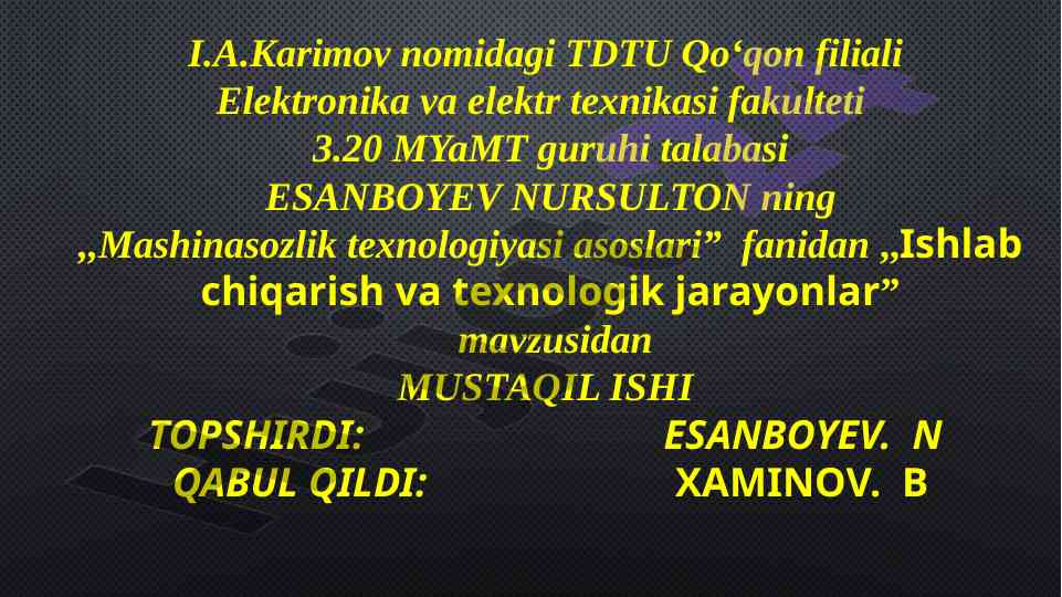 Ishlab chiqarish va texnologik jarayonlar asoslari