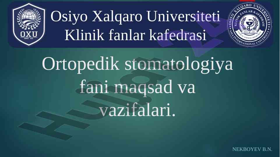 Ortopedik stomatologiya fani maqsadlari va vazifalari