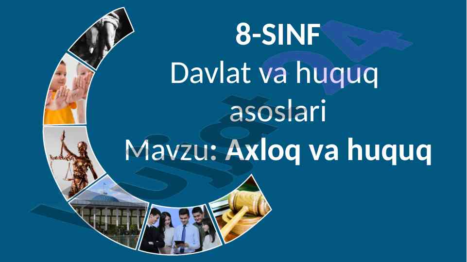 8-sinf davlat va huquq asoslari: axloq va huquq