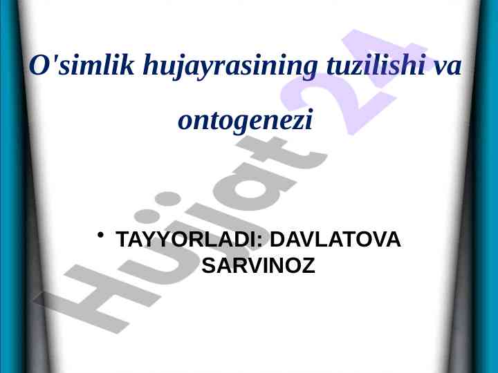 O'simlik hujayrasining tuzilishi va ontogenezi