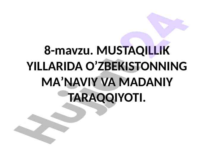 O'zbekistonda mustaqillik yillaridagi ma'naviy taraqqiyot