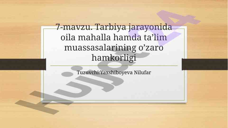 Oila mahalla ta’lim muassasalarining hamkorligi