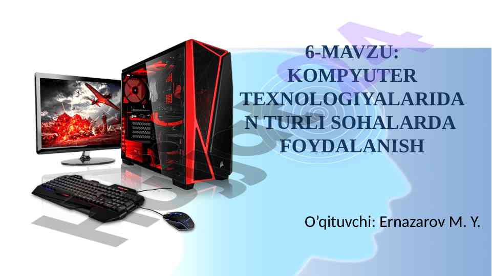 Kompyuter texnologiyalaridan turli soalarda foydalanish