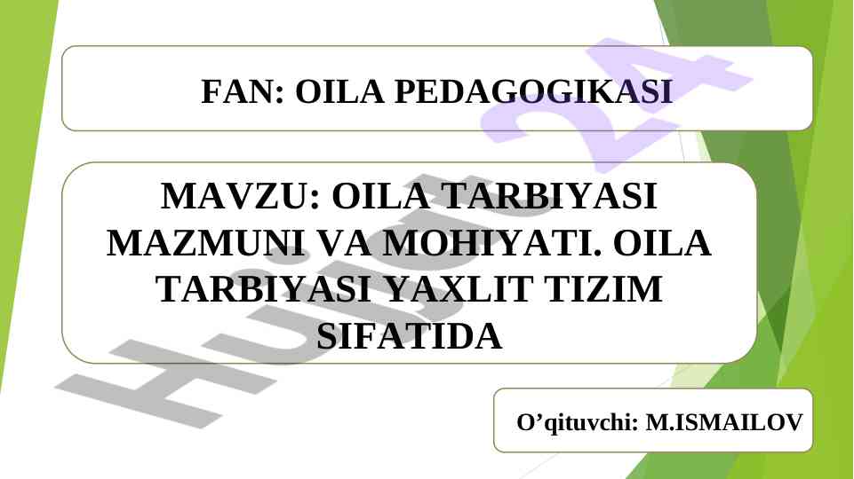Oila tarbiyasi mazmuni va mohiyati