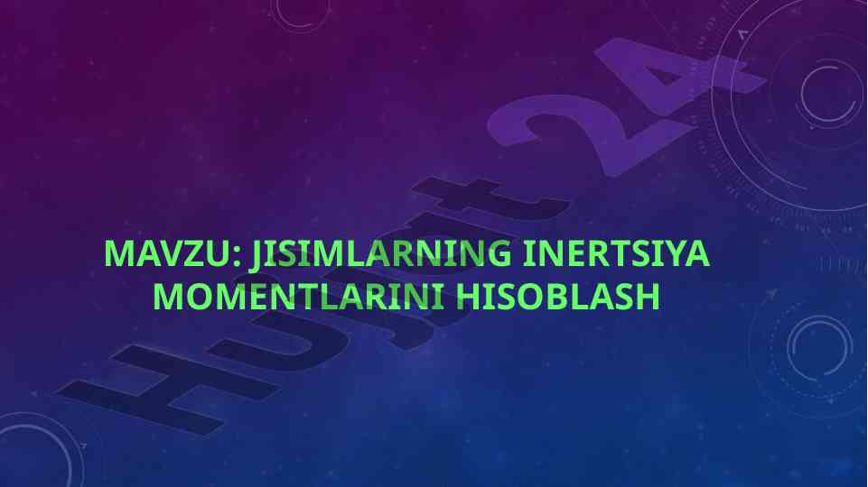 Jisimlarning inertsiya momentlarini hisoblash